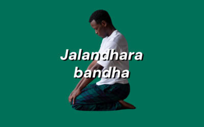 Jalandhara bandha 🔒 Le verrou de la gorge